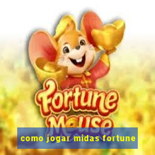 como jogar midas fortune